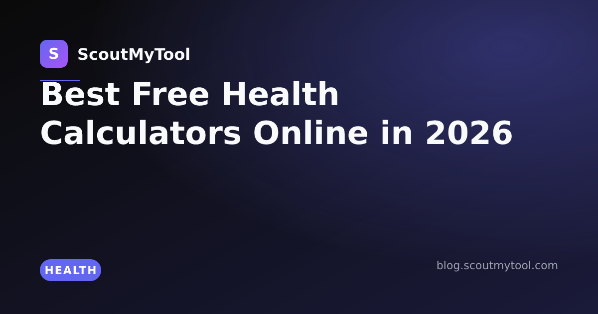 Best Free Health Calculators Online in 2026 — ScoutMyTool